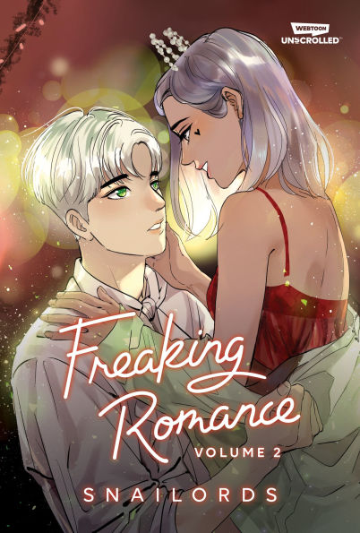 Freaking Romance Volume Two: A WEBTOON Unscrolled Graphic Novel