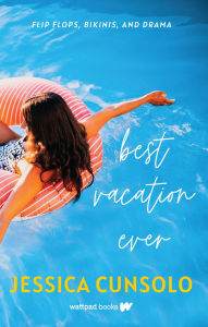 Title: Best Vacation Ever, Author: Jessica Cunsolo