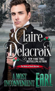 Title: A Most Inconvenient Earl, Author: Claire Delacroix