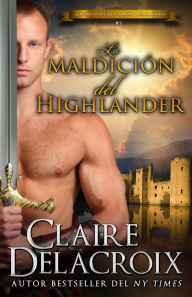 Title: La maldición del Highlander, Author: Claire Delacroix