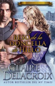 Title: El beso de la doncella de hielo, Author: Claire Delacroix