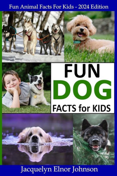 Fun Dog Facts for Kids 9-12