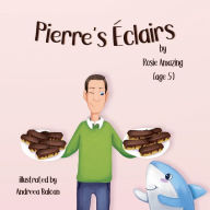 Title: Pierre's Éclairs, Author: Rosie Amazing
