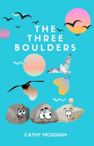 Title: The Three Boulders, Author: Cathy McGough