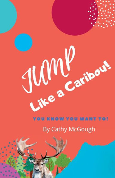 JUMP LIKE A CARIBOU