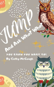 Title: JUMP AND SAY WHO-WHO, Author: Cathy McGough