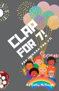 Title: Clap for 7! Clap for Series Book 7!, Author: Cathy McGough