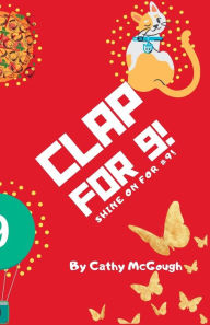 Title: CLAP FOR 9!, Author: Cathy McGough