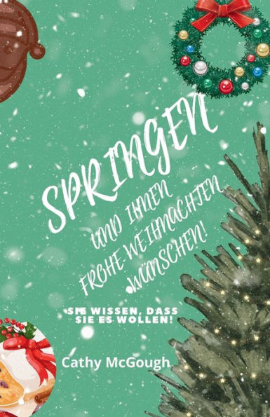 SPRINGEN UND IHNEN FROHE WEIHNACHTEN WÜNSCHEN!