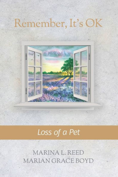 Remember, It's OK: Loss of a Pet