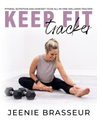 Title: Keep Fit Tracker, Author: Jeenie Brasseur