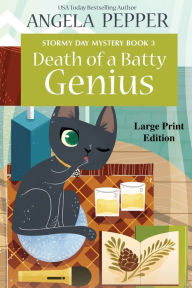 Title: Death of a Batty Genius - Large Print, Author: Angela Pepper