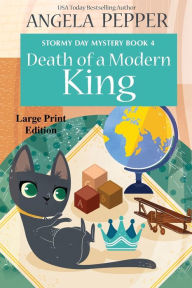 Title: Death of a Modern King - Large Print, Author: Angela Pepper