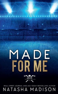 Title: Made For Me, Author: Natasha Madison