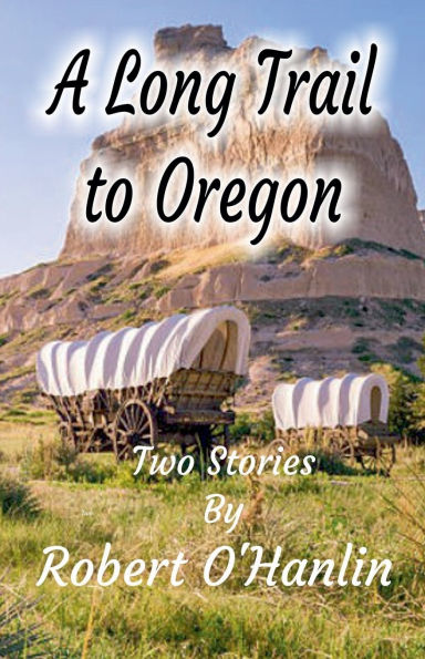 A Long Trail to Oregon