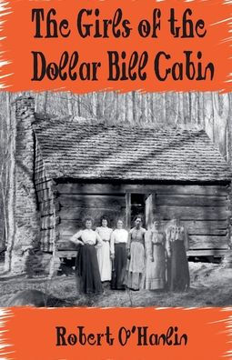 The Girls of the Dollar Bill Cabin