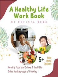 Title: A Health Life Work Book, Author: Chelsea Kong
