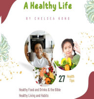Title: A Healthy Life, Author: Chelsea Kong