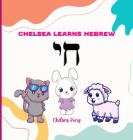 Title: Chelsea Learns Hebrew, Author: Chelsea Kong