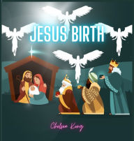 Title: Jesus Birth, Author: Chelsea Kong