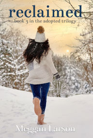 Title: Reclaimed, Author: Meggan Larson