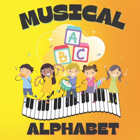 Musical Alphabet: An Early Learners Picture Book with the ABCs of Musical Instruments