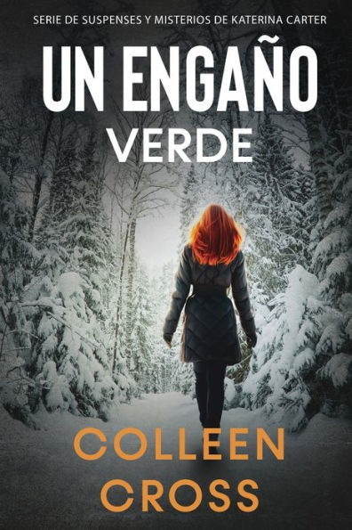 Un Engaï¿½o Verde: thriller de suspense y misterio Katerina Carter, detective privada