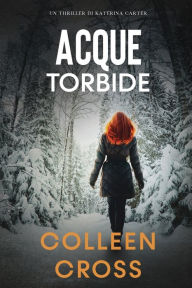 Title: Acque Torbide, Author: Colleen Cross