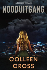 Title: Nooduitgang: een juridische thriller, Author: Colleen Cross