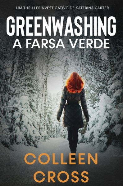 Greenwashing: A Farsa Verde: uma aventura de suspense e mistério com a investigadora Katerina Carter