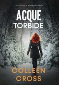 Title: Acque torbide: Un Thriller di Katerina Carter, Author: Colleen Cross