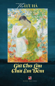 Title: Giữ Cho LÃ¯Â¿Â½u ChÃ¯Â¿Â½t Ã¯Â¿Â½m Đềm, Author: Ha Luu