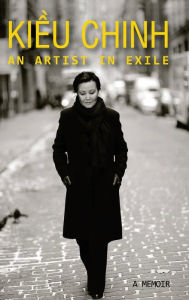 Title: Kieu Chinh - An Artist In Exile (final version - hardcover - b&w), Author: Chinh Kieu