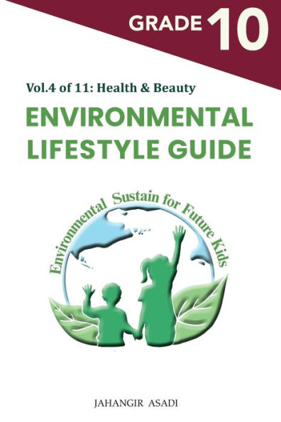 Environmental Lifestyle Guide Vol.4 of 11: For Grade 10 Students