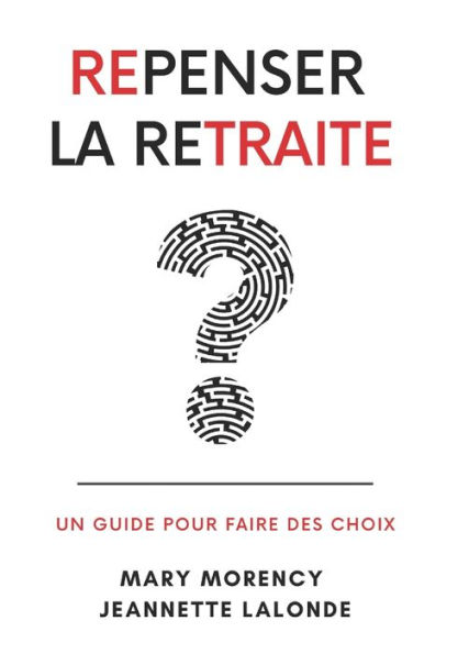 Repenser La Retraite: Un guide pour faire des choix