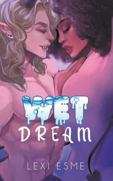 Wet Dream: A Paranormal Interracial Erotic Romance