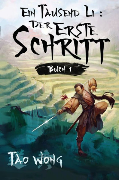 Ein Tausend Li Der erste Schritt: Ein Wuxia Kultivation Fantasy Epos