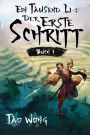 Ein Tausend Li Der erste Schritt: Ein Wuxia Kultivation Fantasy Epos