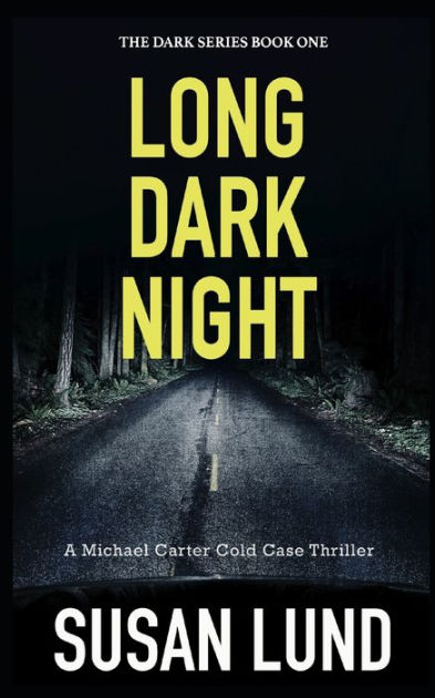 Long Dark Night: The Dark Series Book One by Susan Lund, Paperback ...