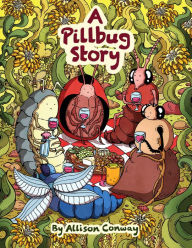 Title: A Pillbug Story, Author: Allison Conway