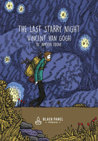 Title: The Last Starry Night: Vincent Van Gogh, Author: Jamison Odone