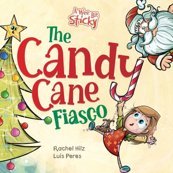 The Candy Cane Fiasco: A Christmas Storybook Filled with Humor and Fun