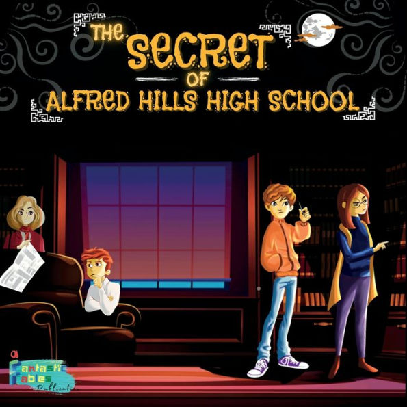 The Secret of Alfred Hills High School: A Mystery story for kids with Illustrations