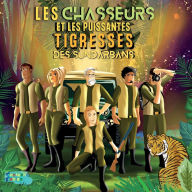 Title: Les Chasseurs et les Puissantes Tigresses des Sundarbans: Une histoire d'aventure illustrée et pleine d'action pour les d'enfants, Author: Éditeurs de Fantastic Fables