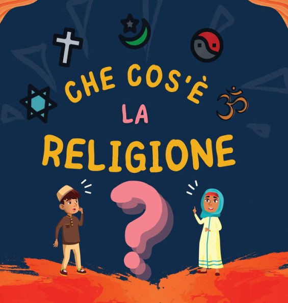 Che cos'è la Religione?: Libro Islamico per bambini musulmani che descrive le divine Religioni Abramitiche