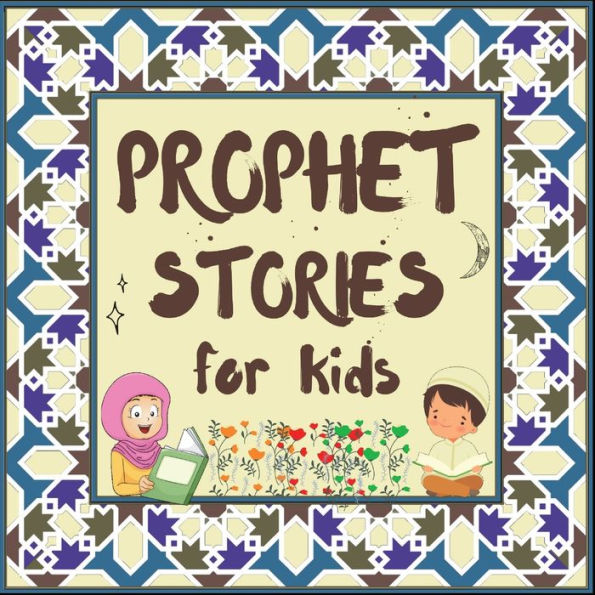 Prophet Stories for Kids: Learn about the History of Prophets Islam English