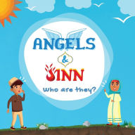 Title: Angels & Jinn; Who are they?: A guide for Muslim kids unfolding Invisible & Supernatural beings created by Allah Al-Mighty, Author: Hidayah Publishers