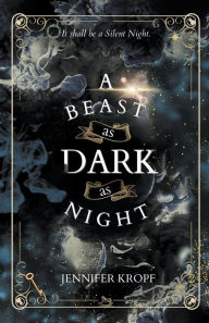 Title: A Beast as Dark as Night, Author: Jennifer Kropf