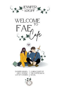 Audio books download free for mp3 Welcome to Fae Cafe by Jennifer Kropf 9781990555305 iBook