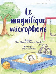 Title: Le Magnifique Microphone, Author: Pawan Wander